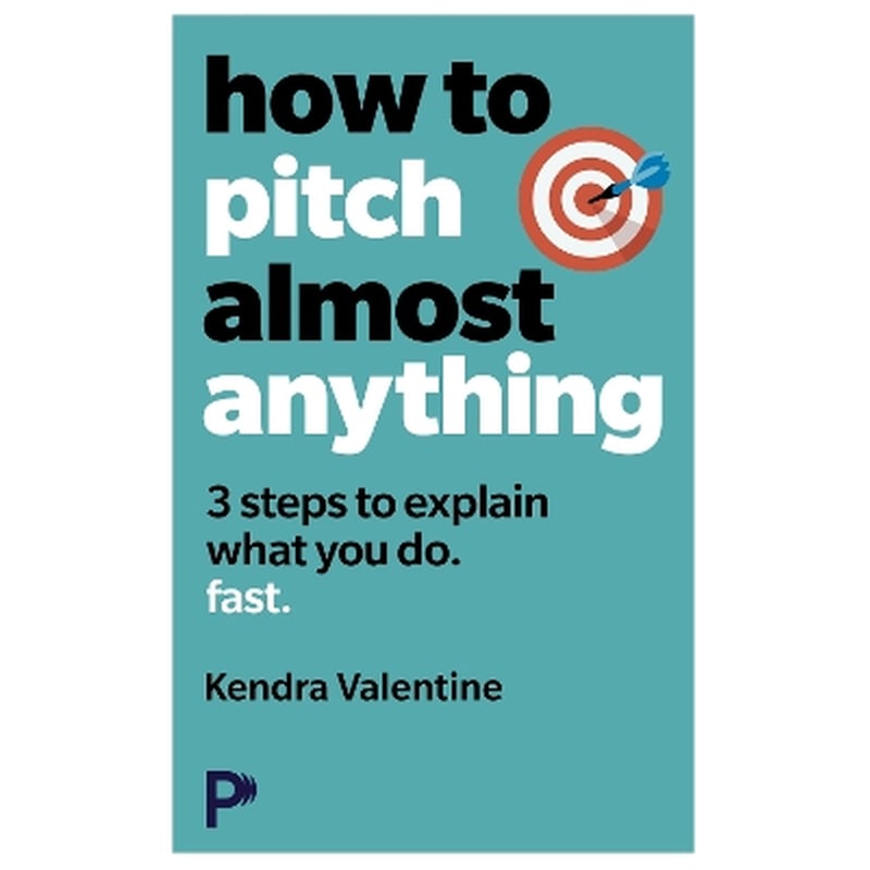 How to Pitch (Almost) Anything