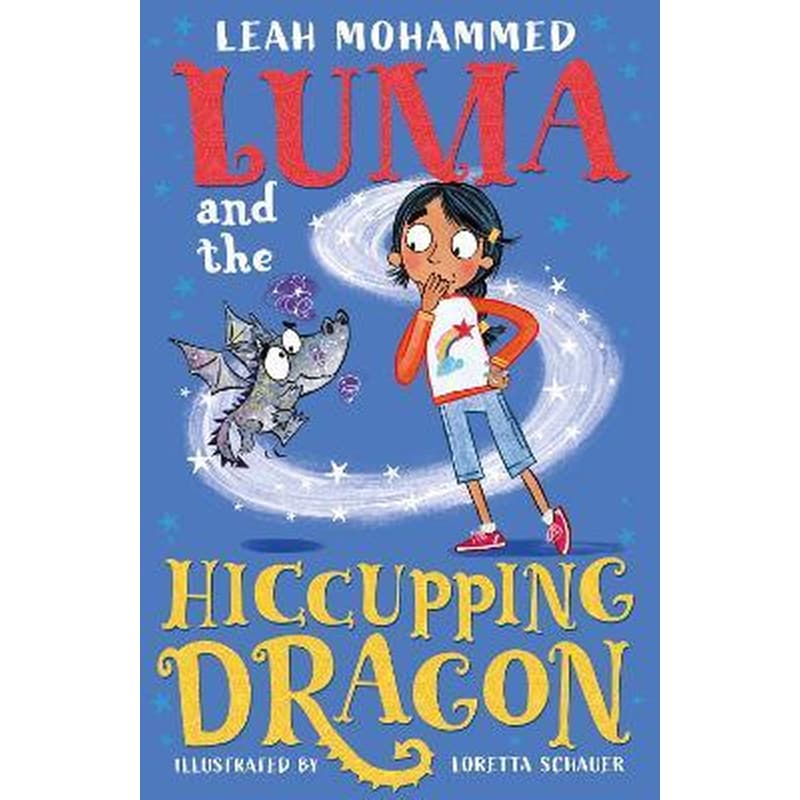 Luma and the Hiccupping Dragon : Heart-warming stories of magic, mischief and dragons