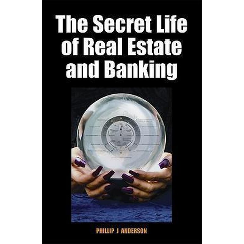 The Secret Life of Real Estate and Banking
