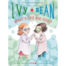 Ivy and Bean What's the Big Idea? (Book 7)