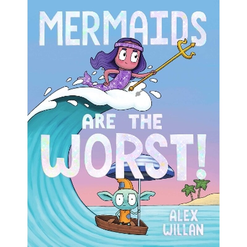 Mermaids Are the Worst!