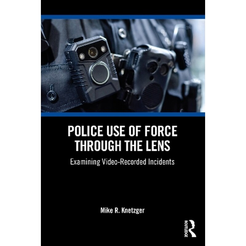 Police Use of Force Through the Lens