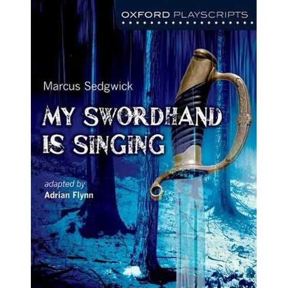 Oxford Playscripts: My Swordhand is Singing image 0