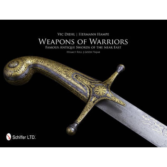 Weapons of Warriors- Famous Antique Swords of the near East image 0