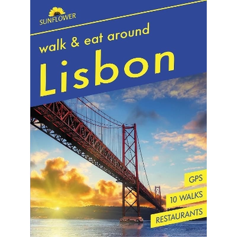 Around Lisbon Sunflower Walk and Eat Guide