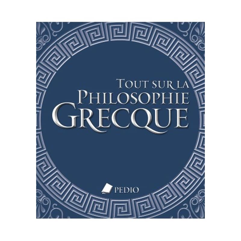 Tout sur la philosophie grecque