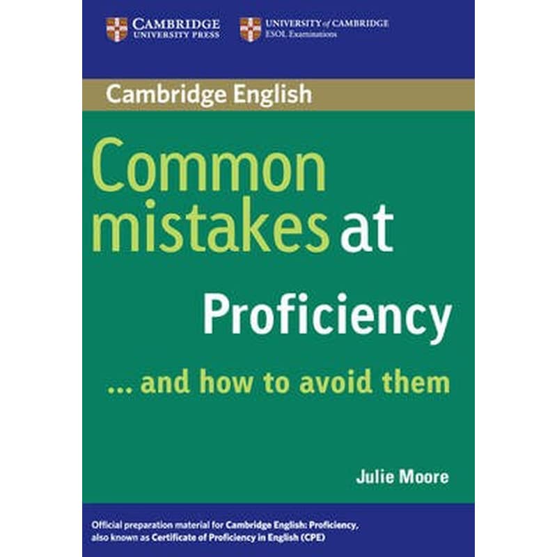 Common Mistakes at Proficiency...and How to Avoid Them Common Mistakes at Proficiency...and How to Avoid Them