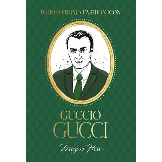 Words from a Fashion Icon: Guccio Gucci image 0