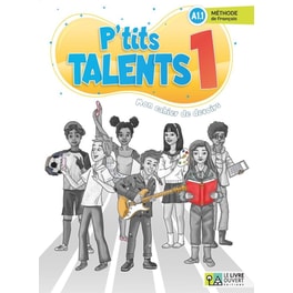P'tits talents 1 - Cahier de devoirs