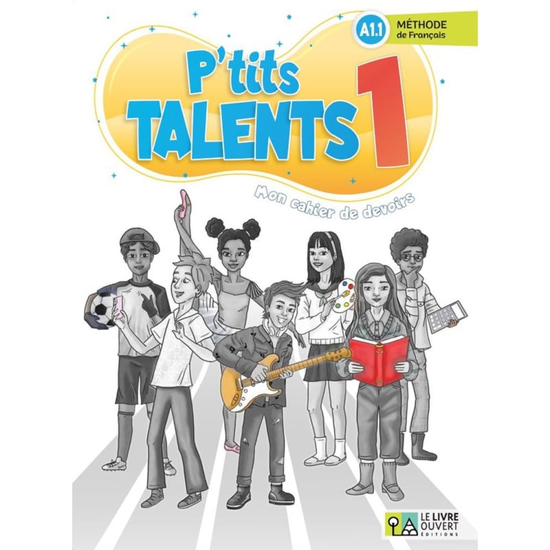 Ptits talents 1 - Cahier de devoirs (A1.1)