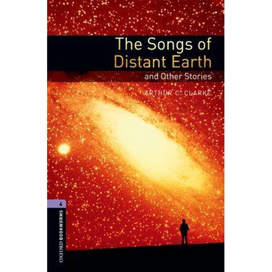 Oxford Bookworms Library: Level 4:: The Songs of Distant Earth and Other Stories image 0