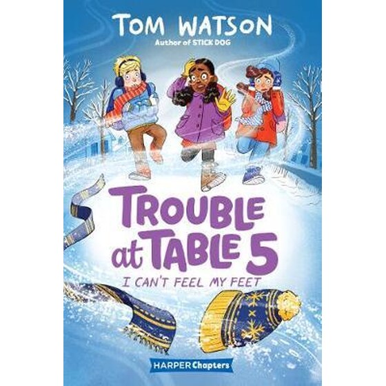 Trouble at Table 5 #4: I Can't Feel My Feet image 0