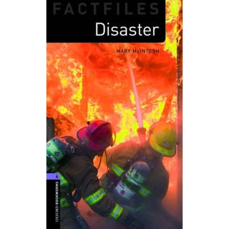 Oxford Bookworms Library Factfiles: Level 4:: Disaster!