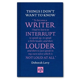 Things I Don't Want to Know: A Response to George Orwell's Why I Write