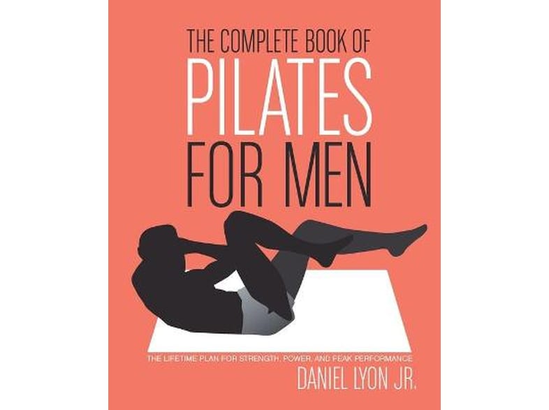 Complete Book of Pilates for Men