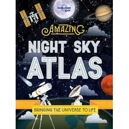 The Amazing Night Sky Atlas