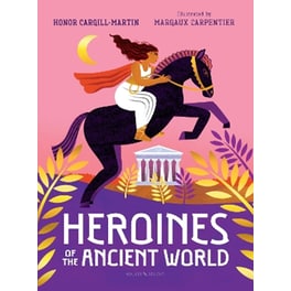 Heroines of the Ancient World