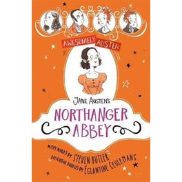 Awesomely Austen - Illustrated and Retold: Jane Austen's Northanger Abbey