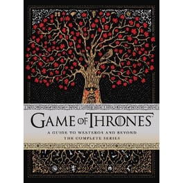 Game of Thrones- A Guide to Westeros and Beyond- The Complete Series