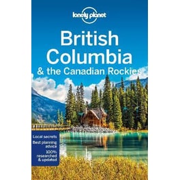 Lonely Planet British Columbia & the Canadian Rockies