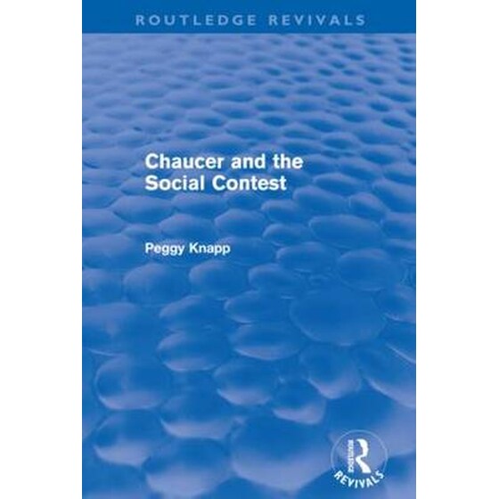 Chaucer and the Social Contest (Routledge Revivals) image 0