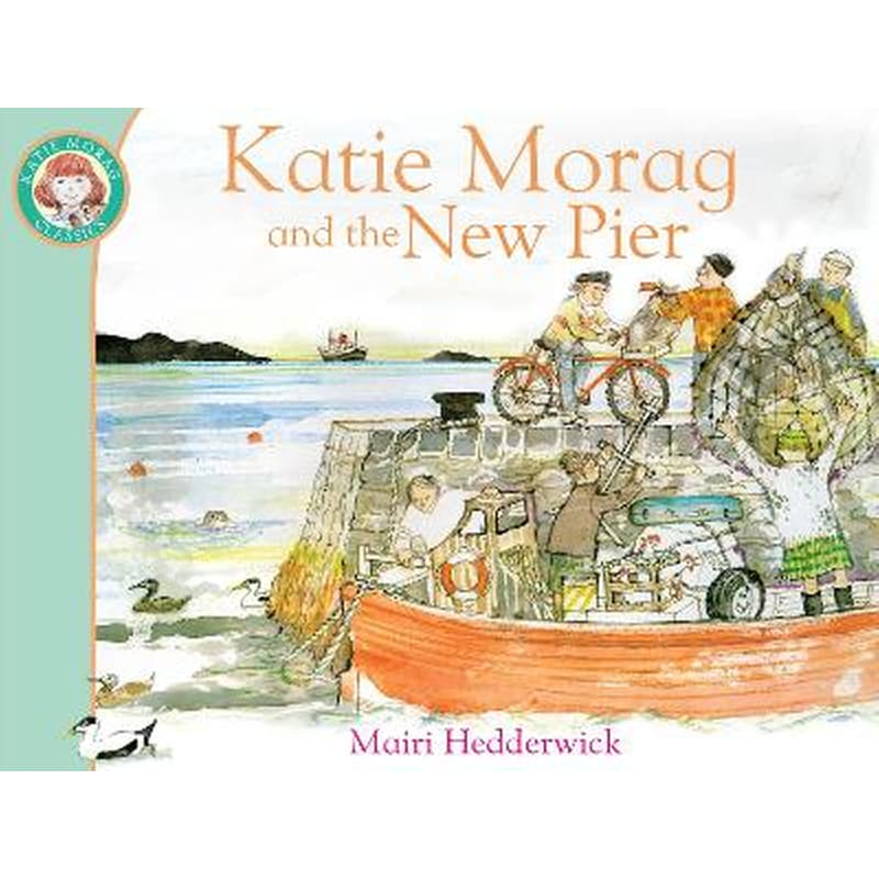 Katie Morag and the New Pier