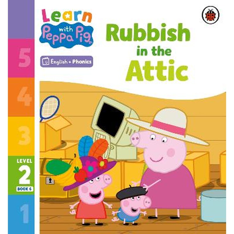Learn with Peppa Phonics Level 2 Book 6 - Rubbish in the Attic (Phonics Reader)
