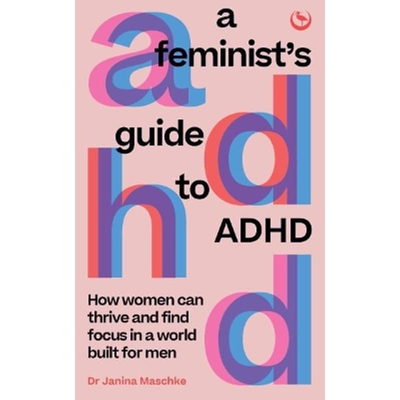A Feminists Guide to ADHD