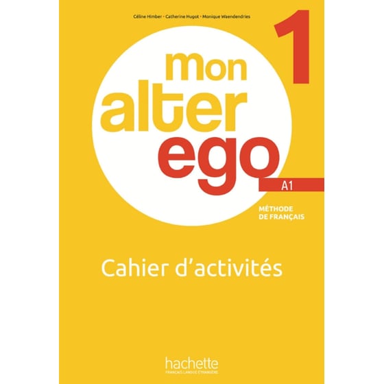 Mon Alter Ego 1: Cahier d'activites image 0