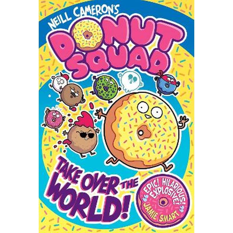 Donut Squad: Take Over the World! (a Phoenix Comic Book)