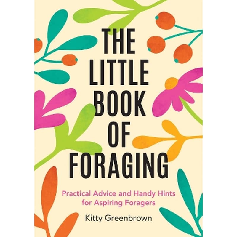 The Little Book of Foraging