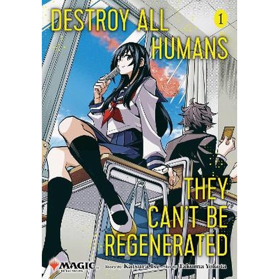 Destroy All Humans. They Can't Be Regenerated. A Magic: The Gathering Manga, Vol. 1 image 0