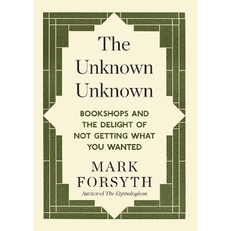 THE UNKNOWN UNKNOWN: BOOKSHOPS AND THE D