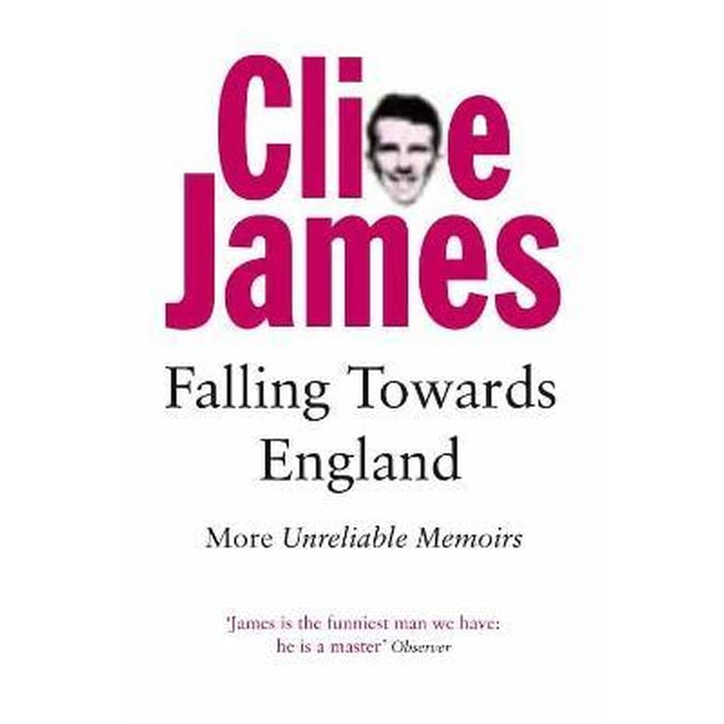 Falling Towards England : More Unreliable Memoirs