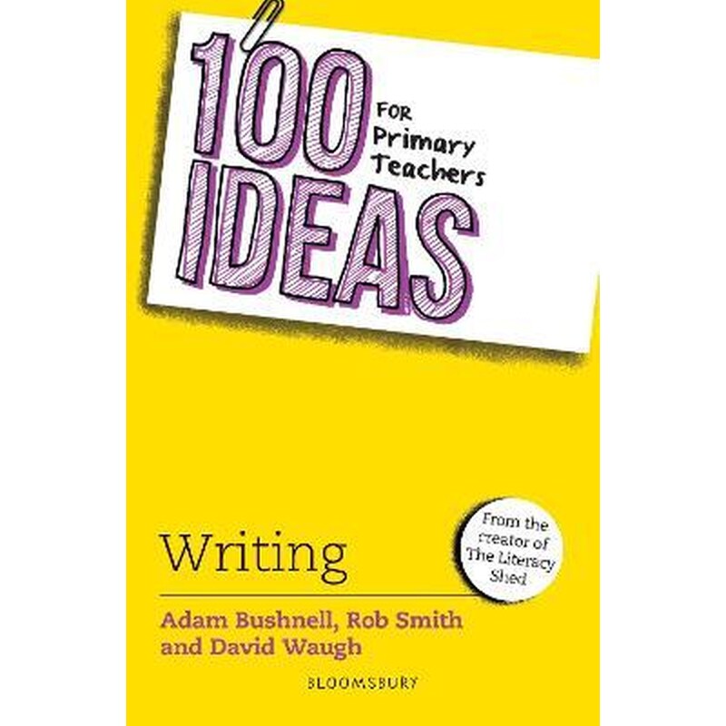 100 Ideas for Primary Teachers: Writing