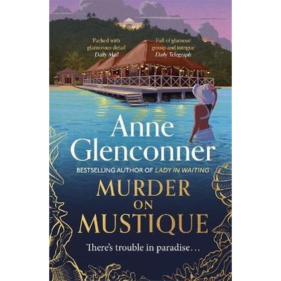 Murder On Mustique : from the author of the bestselling memoir Lady in Waiting image 0