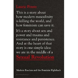 Sexual Revolution : Modern Fascism and the Feminist Fightback