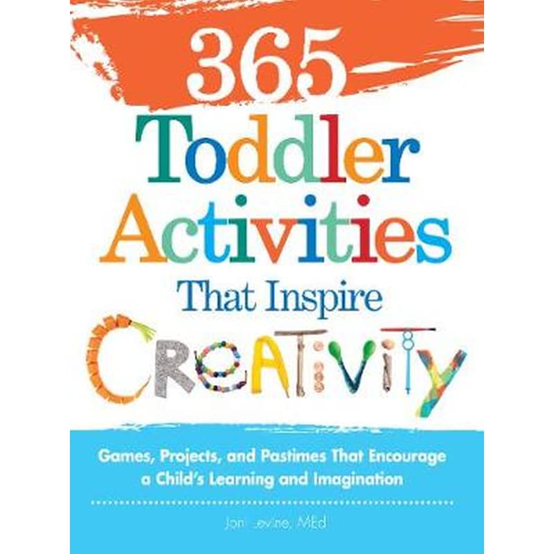 365 Toddler Activities That Inspire Creativity