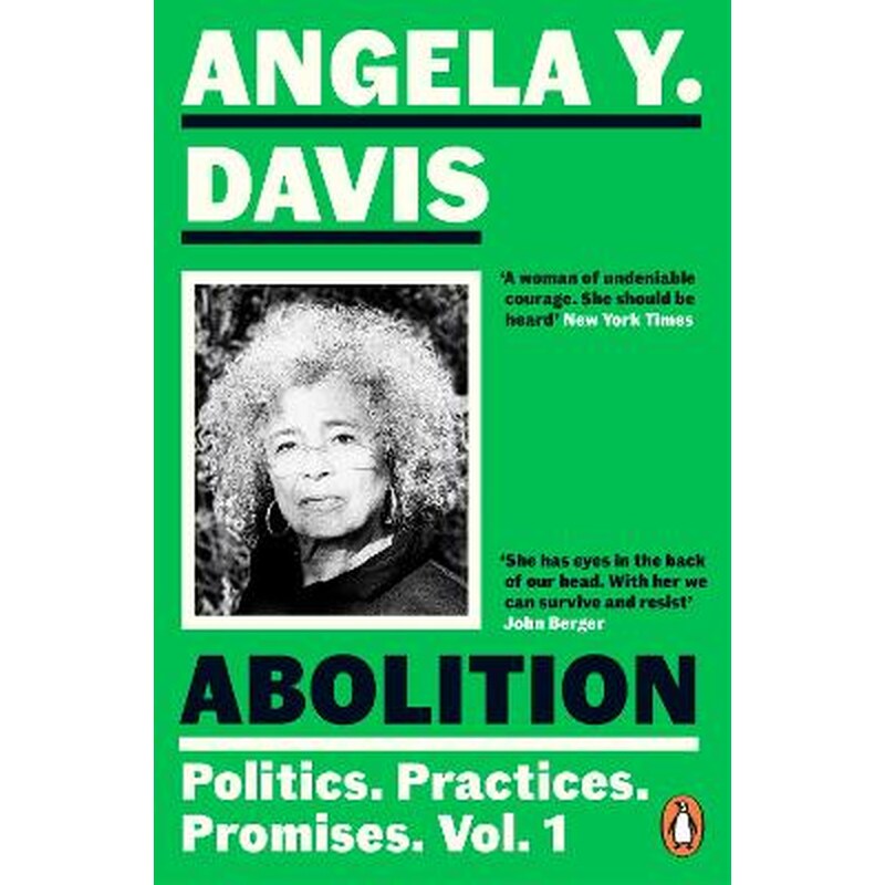 Abolition: Politics, Practices, Promises, Vol. 1