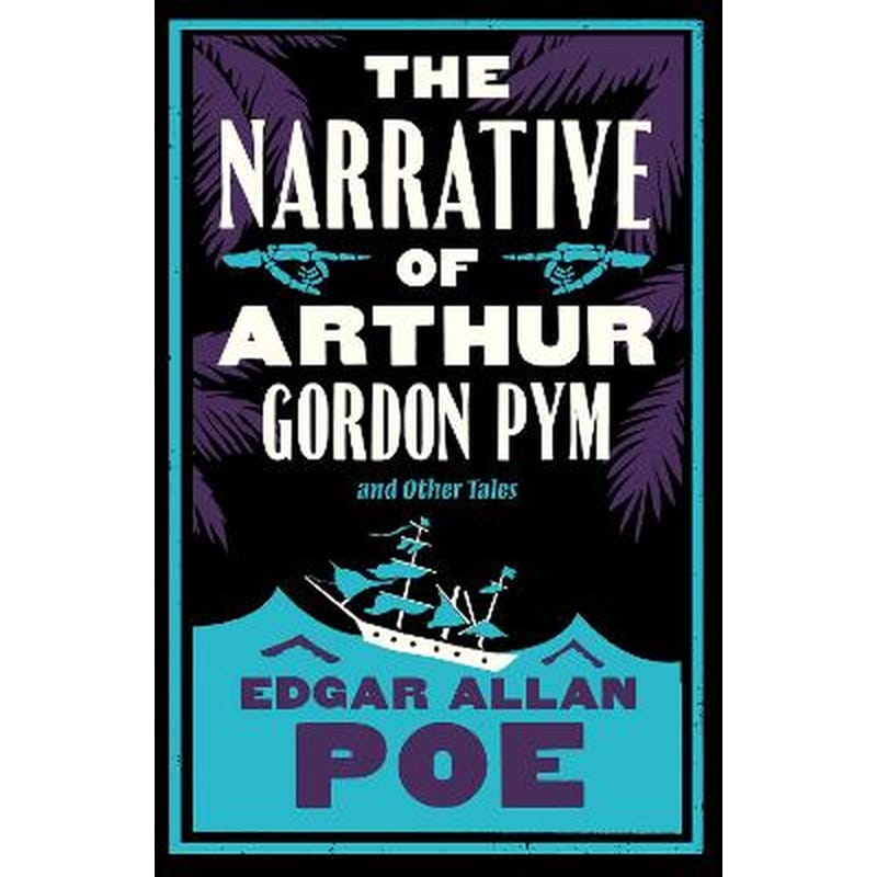 The Narrative of Arthur Gordon Pym and Other Tales