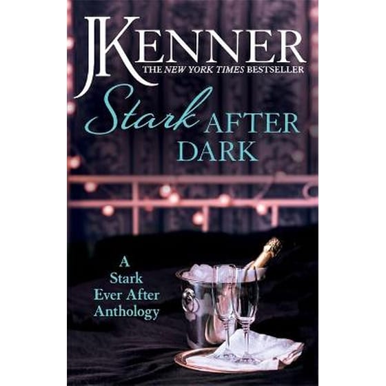 Stark After Dark- a Stark Ever After Anthology (Take Me, Have Me, Play Me Game, Seduce Me) image 0