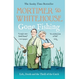 Mortimer & Whitehouse: Gone Fishing
