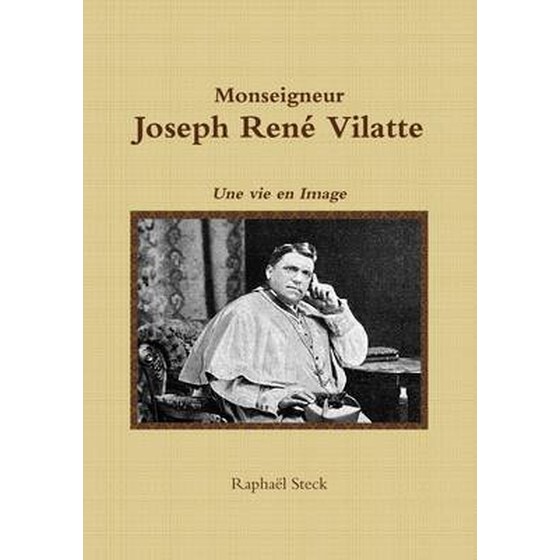 Monseigneur Joseph Rene Vilatte - Une Vie En Image image 0