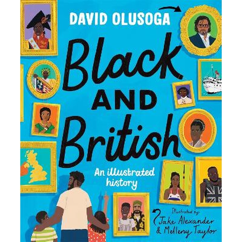 Black and British: An Illustrated History for young readers