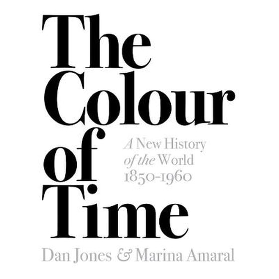Colour of Time: A New History of the World, 1850-1960 image 0