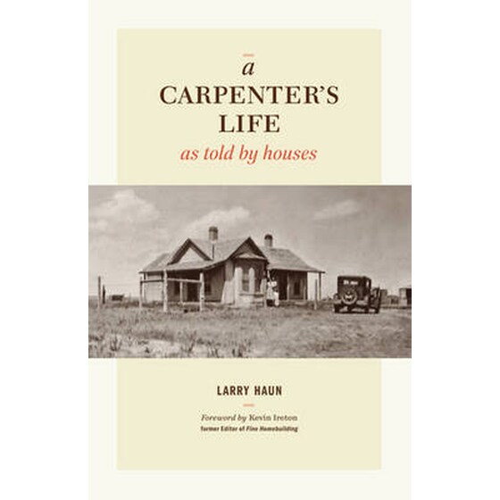 Carpenter's Life as Told by Houses image 0