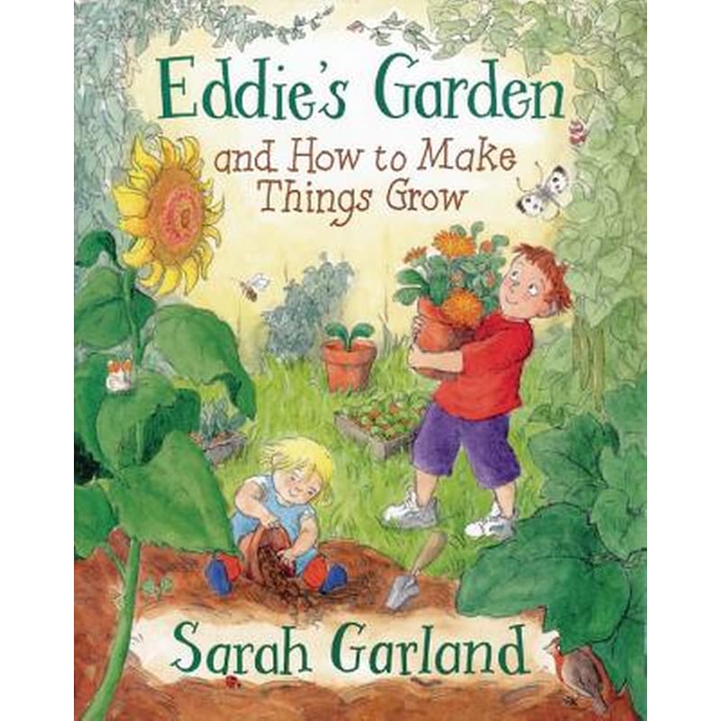 Eddies Garden And How To Make Things Grow