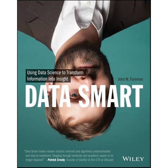 Data Smart - Using Data Science to Transform Information into Insight image 0