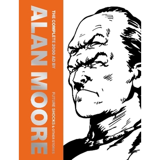 The Complete 2000 AD By Alan Moore: Future Shocks & Other Stories image 0