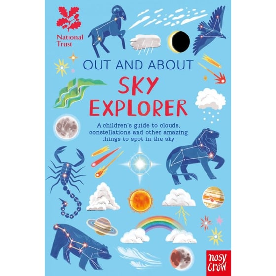 National Trust: Out and About Sky Explorer: A children's guide to clouds, constellations and other amazing things to spot in the sky image 0